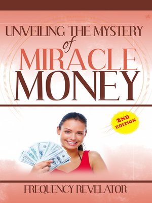 cover image of Unveiling the Mystery of Miracle Money
